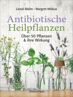 cover image of Antibiotische Heilpflanzen